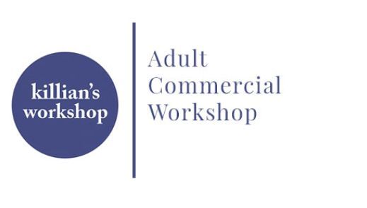 May 8th, 2024; Adult Commercial Workshop (on Zoom); Wednesdays at 12pm PST